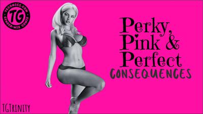 3D Perky, Pink & Perfect: Consequences