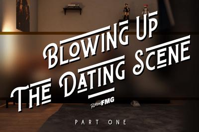 3D RogueFMG - Blowing Up the Dating Scene