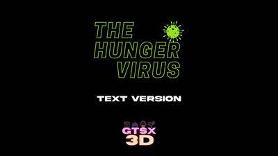 3D GTSX3D - The Hunger Virus