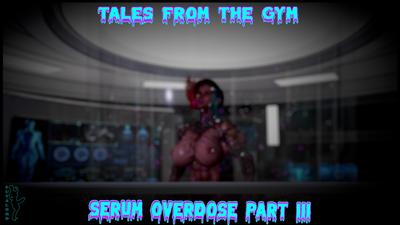 3D Tales From the Gym: Serum Overdose 3