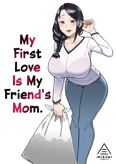 Hentai [Misaki (Akutenkou)] Hatsukoi no Hito wa, Tomodachi no Mama. | My First Love Is My Friend's Mom. [English]