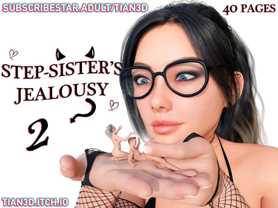 3D Tian3d - Step-Sister Jealousy 1-3