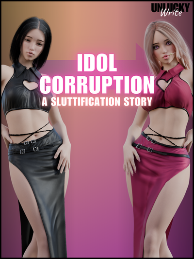 3D Idol Corruption - Redux - UnluckyWrite