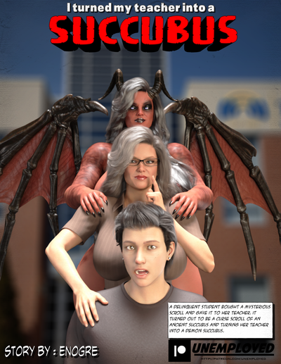 3D Unemployed - I Turned My Teacher Into A Succubus