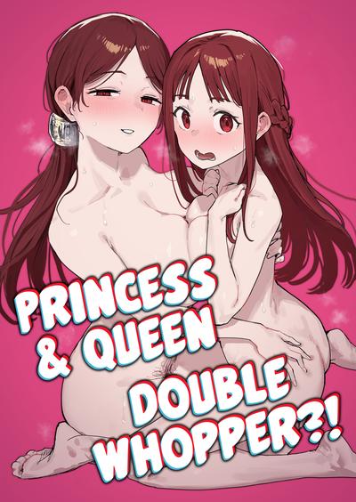 Hentai Princess & Queen Double Whopper