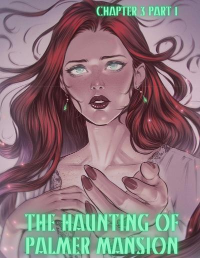 TenderMinDD & RawlyRawls - The Haunting of Palmer Mansion Chapter 3