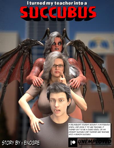 3D Unemployed Comics - I Turned My Teacher Into A Succubus - Ongoing