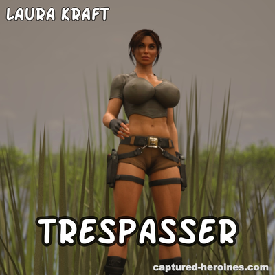 3D Captured-heroines - Laura Kraft - Trespasser