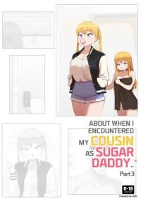 Hentai ABBB - About When I Encountered my Cousin as Sugar Daddy - Part 3 (eng)