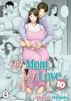 Hentai Siberian Hahasky - My Mom My Love 1-10