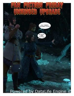 3D [Bacchus Comics] Fan Fiction Friday : Unhinged Upgrade