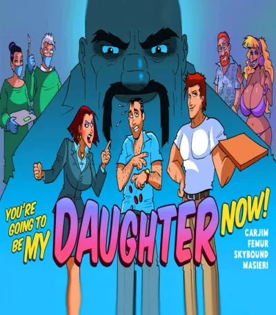 3D You’re Going to Be My Daughter Now