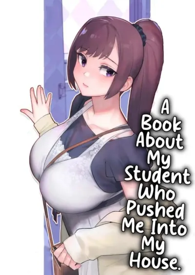 [kayoudou (matsuka)] Oshiego ga Uchi ni Oshikonde Kita Hon - A Book About My Student Who Pushed Me Into My House - Hentai Manga