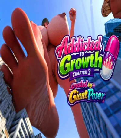 GiantPoser - Addicted Growth 3: Massive Milfs & Expanding Assets 3D Adult Comic